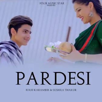 Pardesi by Sushila Thakur