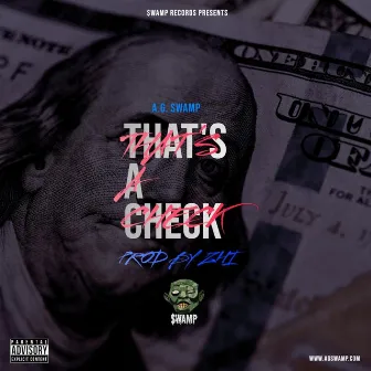 That's A Check by A.G. SWAMP