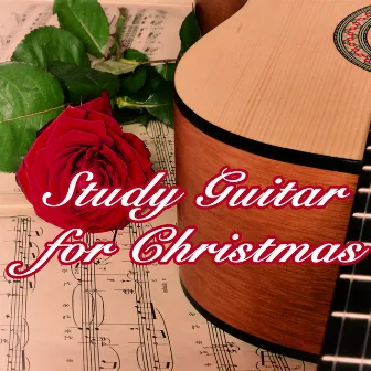 Study Guitar for Christmas by Unknown Artist