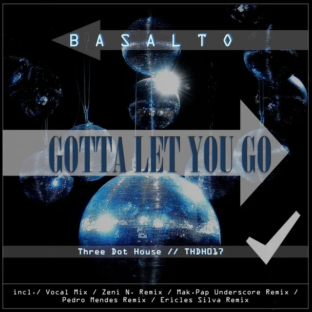 Gotta Let You Go - Original Vocal Mix