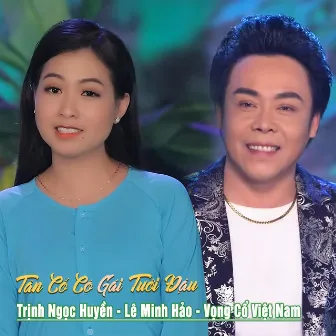 Tân Cổ Cô Gái Tưới Đậu by Trịnh Ngọc Huyền