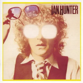 You're Never Alone with a Schizophrenic (Deluxe Version) by Ian Hunter