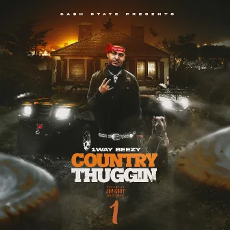 Country Thuggin' vol.1 by 1waybeezy