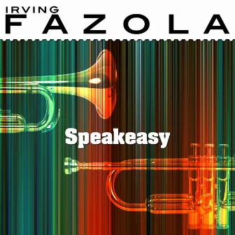 Speakeasy by Irving Fazola