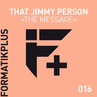 The Message by That Jimmy Person