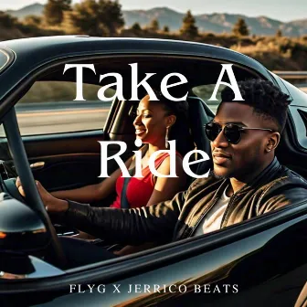 Take A Ride by FlyG