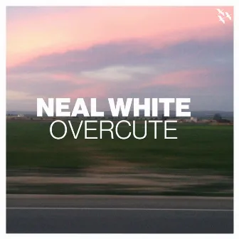 Overcute by Neal White