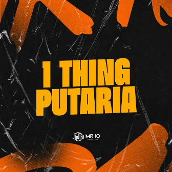 1 THING PUTARIA by 