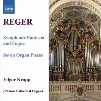 Reger, M.: Organ Works, Vol. 7 by Edgar Krapp