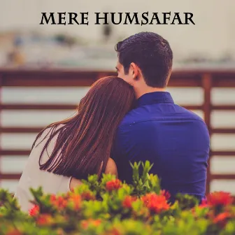 Mere Humsafar by Ayush Gujani