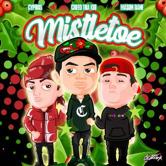 Mistletoe by Creed Tha Kid