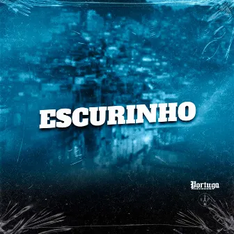 Escurinho by DJ BM PROD