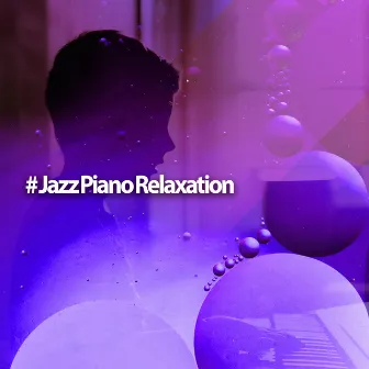 # Jazz Piano Relaxation by Restaurant Jazz Classics