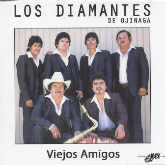 Viejos Amigos by Los Diamantes De Ojinaga