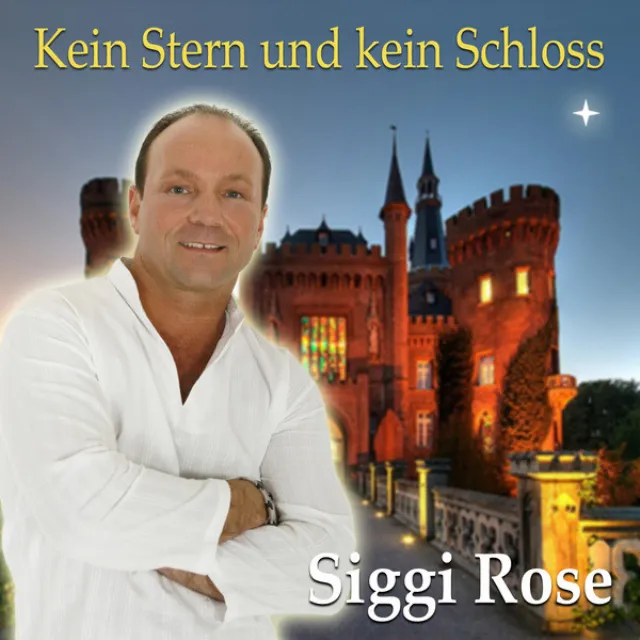 Siggi Rose Kein Stern (Radio Version) (Siggi Rose (Radio Version)) - Siggi Rose (Radio Version)