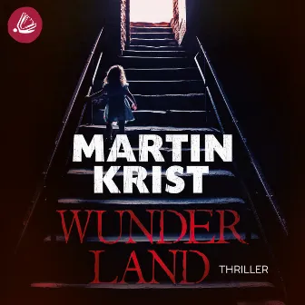 Wunderland by Martin Krist