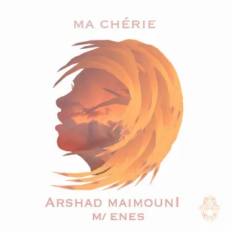 Ma chérie by Arshad Maimouni