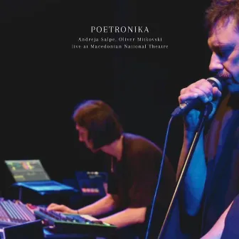 Poetronika (Live at Macedonian National Theatre) by Andreja Salpe