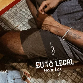 Eu Tô Legal by Mano Lox