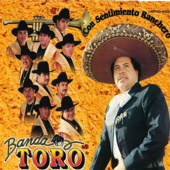 Con Sentimiento Ranchero (Mariachi) by Banda Toro