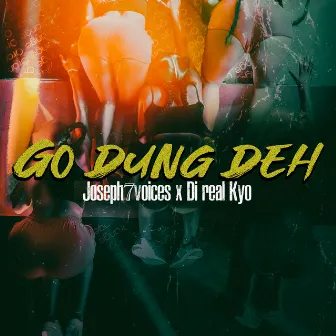 Go Dung Deh (2021 Remastered Version) by Joseph7Voices