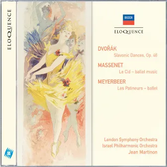 Dvorak: Slavonic Dances / Massenet: le Cid / Meyerbeer: Les Patineurs by Jean Martinon