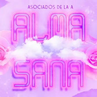 Alma Sana by Asociados De La A