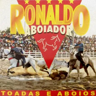 Toadas e Aboios by Ronaldo Aboiador