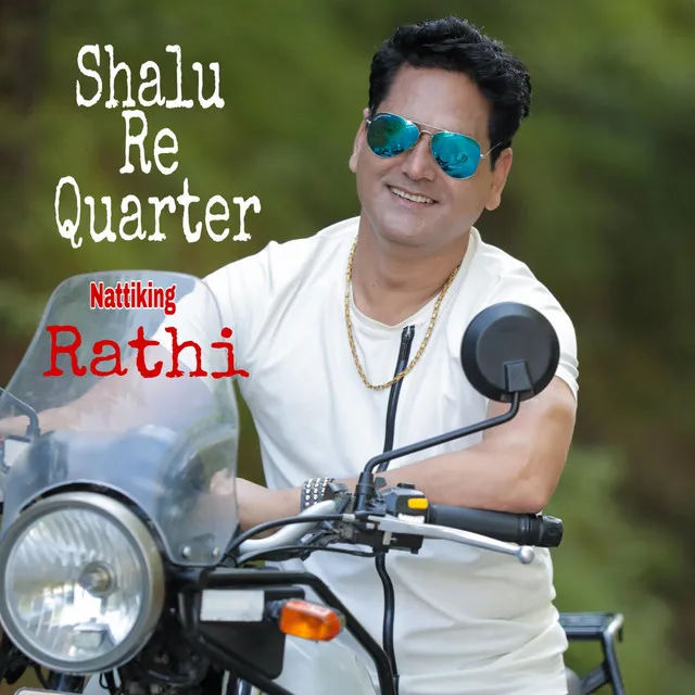 Shalu Re Quartre (Natti King Rathi)