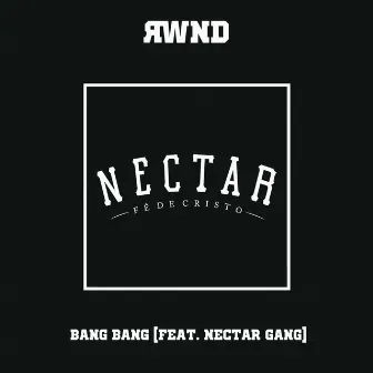 Bang Bang (Nectar Gang Remix) by Nectar Gang