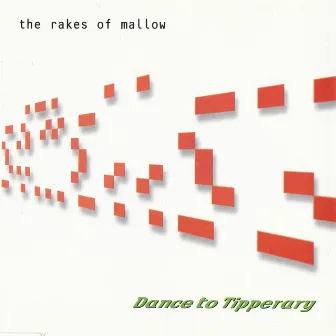 The Rakes of Mallow by Dance To Tipperary