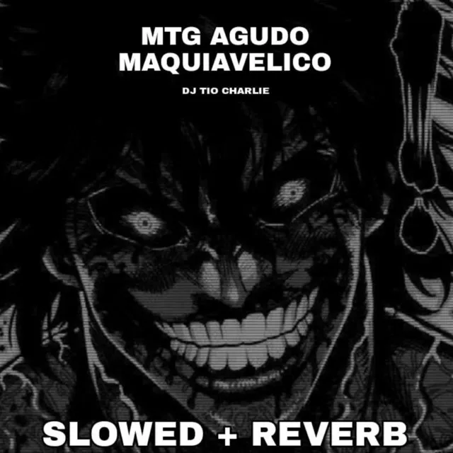 MTG Agudo Maquiavelico (Slowed + Reverb)