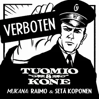 Verboten (feat. Raimo & Setä Koponen) by Tuomio & Kone