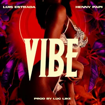 Vibe by Henny Papi