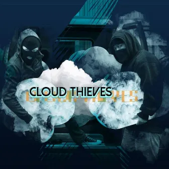 Cloud Thieves by Dmac Uno