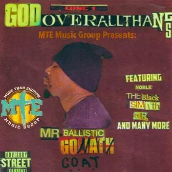 God Over All Things (G.O.A.T.) by Mr. Ballistic