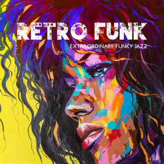 Retro Funk: Extraordinary Funky Jazz Instrumental Music, Neo Soul Playlist by Joe Benet