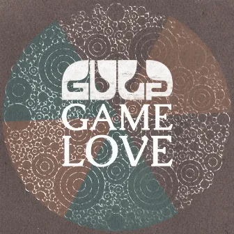 Game Love by Gulp