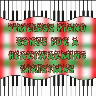 Timeless Piano Songs for a Heartwarming Christmas by Christmas Music Piano Guys