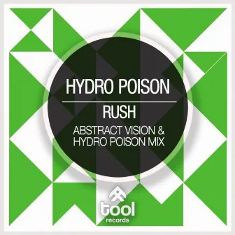 Rush (Abstract Vision & Hydro Poison Mix) by Hydro Poison