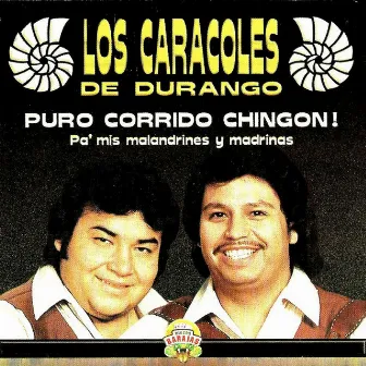 Puro Corrido Chingon by Los Caracoles De Durango