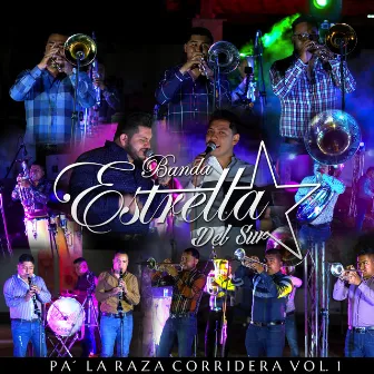 Pa´ la Raza Corridera Vol. 1 (En Vivo) by Banda Estrella Del Sur