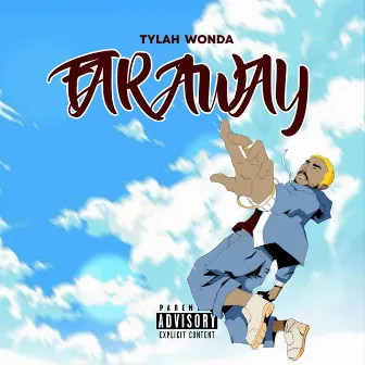 Far Away by Tylah wonda