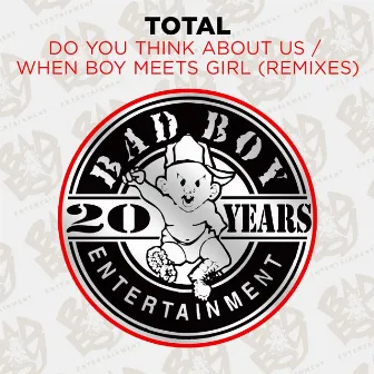 Do You Think About Us & When Boy Meets Girl (Remixes) by Total