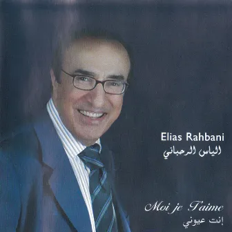 Moi je t'aime by Elias Rahbani