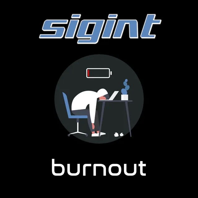 Burnout (Sigint Keeps On Grinding Mix)