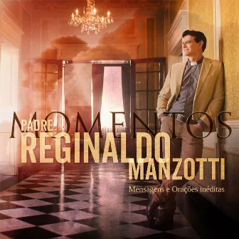 Momentos by Padre Reginaldo Manzotti