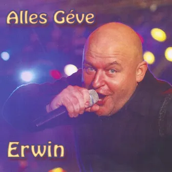 Alles Geve by Erwin