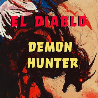 Demon Hunter by El Diablo