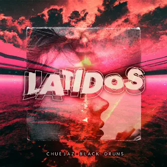 Latidos by Chuejaz